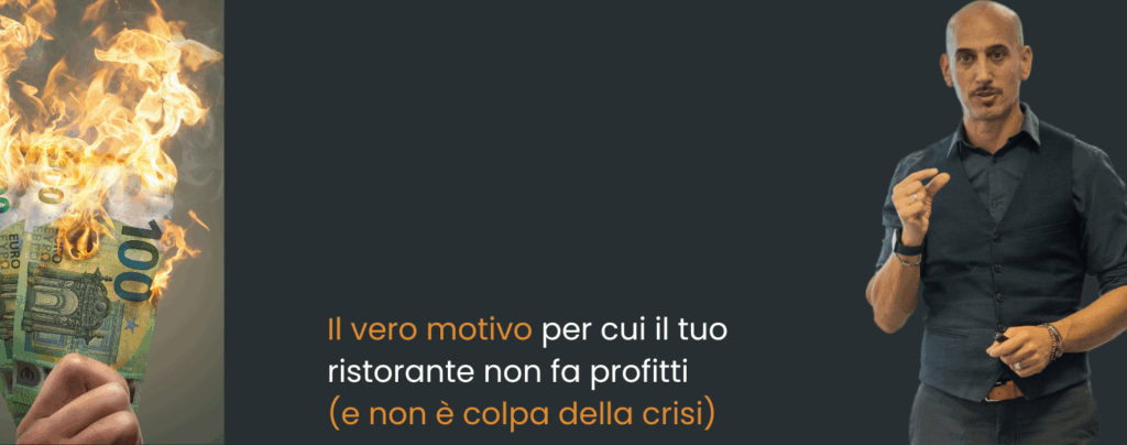 Il vero motivo per cui il tuo ristorante non fa profitti (e non è colpa della crisi)