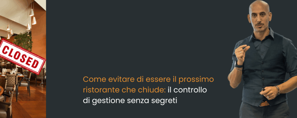 Come evitare di essere il prossimo ristorante che chiude: il controllo di gestione senza segreti